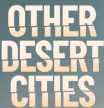 other-desert-cities-ed-harris-joe-keery-allison-janney-julia-louis-dreyfus-lily-rabe-Broadway-show-tickets-group-sales.png